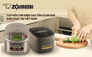 TOP CÁC MẪU NỒI CƠM ĐIỆN CAO TẦN ZOJIRUSHI BÁN CHẠY NHẤT HIỆN NAY TẠI VIỆT NAM