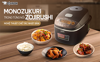TINH THẦN “MONOZUKURI” TRONG TỪNG CHIẾC NỒI ZOJIRUSHI – NGHỆ THUẬT CHẾ TÁC CHUẨN NHẬT