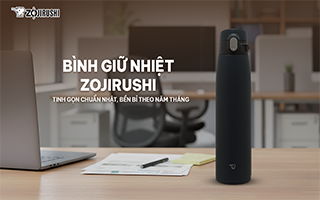 BỀN BỈ, TINH GỌN – BÌNH GIỮ NHIỆT ZOJIRUSHI CHO NGƯỜI THEO ĐUỔI PHONG CÁCH SỐNG NHẬT BẢN