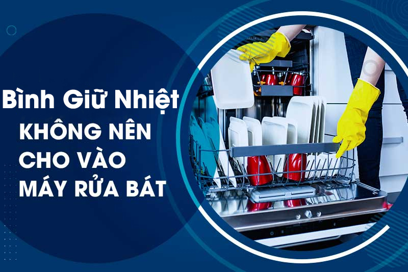 Bình giữ nhiệt của Nhật loại nào đáng mua hiện nay 10 Không nên rửa bình giữ nhiệt bằng máy rửa chén để tránh làm hỏng bình